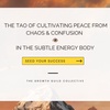 The Tao Of Cultivating Peace From Chaos & Confusion in the Subtle Energy Body