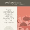 Meeting the Conductor of Your Creative Brain & A New Perspective of ADHD