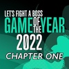 Ep 175: GAME OF THE YEAR 2022 - CHAPTER ONE