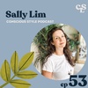 53) Building A Better Supply Chain: From Transparent Production to Authentic Marketing | with Sally Lim of 2°EAST