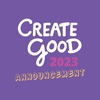 Create Good 2023 Announcement