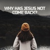 Why has Jesus not come back? Abe Sendros