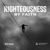 Righteousness by Faith - Rick Naus