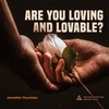 Are you loving and lovable? - Annette Thurmon