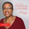Cultivating Radical Love with Bishop Yvette Flunder