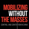 Mobilizing Without the Masses - Diana Fu