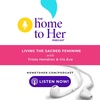 Living the Sacred Feminine with Trista Hendren and Iris Eve