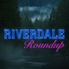 Riverdale Roundup Ch. 137: This Very Special Episode of Riverdale Watchalong Roundup