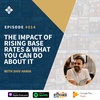 Episode 014: The impact of rising base rates on the property market & what you can do about it