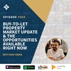 Episode 008: December buy-to-let property market update & the opportunities available right now