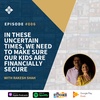 Episode 006: By investing in buy-to-let property we have started to create financial security for our children