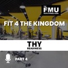 Fit 4 The Kingdom Part 4 thy readiness