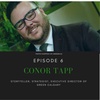 Episode 6: Conor Tapp, Storyteller, Strategist, Executive Director of Green Calgary