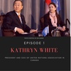 Episode 1: Kathryn White, President & CEO of United Nations Association in Canada