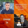 FFP56: How is Marcos Baugh willing his vision for Urban Golf Club into existence?