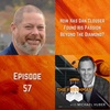 FFP57: How has Dan Clouser found his passion beyond the diamond?