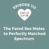 The Fated Sex Mates to Perfectly Matched Spectrum