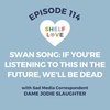 Swan Song: If You're Listening to This In the Future, We'll Be Dead