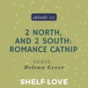 2 North, and 2 South: Romance Catnip