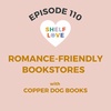Romance-Friendly Bookstores with Copper Dog Books (everything about the supply chain you've never thought to ask)