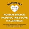 Normal People: Hopeful Post-Love Millennials