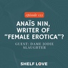 Anais Nin, writer of “Female Erotica”?