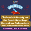 Cinderella & Beauty and the Beast: Retellings, Reversions, Subversions