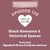 Black Romance and Historical Spaces