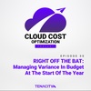 RIGHT OFF THE BAT: Managing Variance In Budget At The Start Of The Year