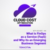 What Is FinOps as a Service (FaaS) and Why It鈥檚 an Emerging Business Segment