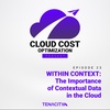 WITHIN CONTEXT: The Importance of Contextual Data in the Cloud