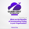What are the Benefits of Incorporating FinOps in Your Organization?