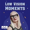 Low Vision Moments launches October 29th