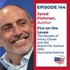 144 Jared Fishman - Fire On The Levee