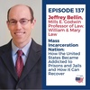 137 Jeffrey Bellin - Mass Incarceration