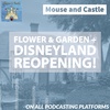 Disneyland Expansion + Flower & Garden Food Review