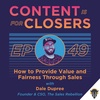 Ep. 49 - How to Provide Value and Fairness Through Sales with Dale Dupree