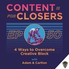 Ep. 50 - 4 Ways to Overcome Creative Block
