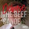 FBTP21: Debase the Beef Canoe