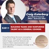 Building Teams and Nurturing Talent as a General Counsel - with Craig Katerberg