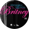 Britney - Irresistible &amp; Fatal (DJ Kilder Dantas Go Up MixSet)