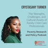 Crystasany Turner on the Strengths, Challenges, and Cultural Assets of Family Child Care Professionals