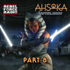 AHSOKA After Show Part 8: The Jedi, the Witch, and the Warlord