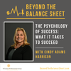 The Psychology of Success: What it Takes to Succeed with Cindy Adams Harrison