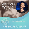 Get To Know Your Money Persona with Garrett Gunderson