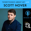Episode 175: Everything's About Us with Scott Nover