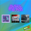 EP 202 - Music Behind the Pod EP 21-23