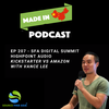 EP 207 - SFA Digital Summit HighPoint Audio - Kickstarter VS Amazon with Vance Lee.
