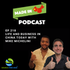 EP 218 - Life and Business in China Today with Michael Michelini