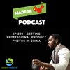 EP 220 - Getting Professional Product Photos in China